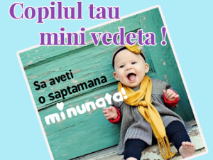 Copilul tau, mini-vedeta